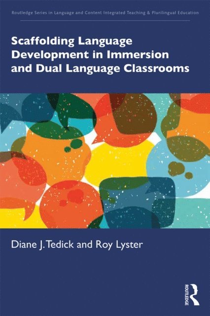 Roy Lyster, Diane J. Tedick - Scaffolding Language Development in Immersion and Dual Language Classrooms, E-bok