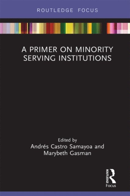 Marybeth Gasman, Andres Castro Samayoa - Primer on Minority Serving Institutions, E-bok