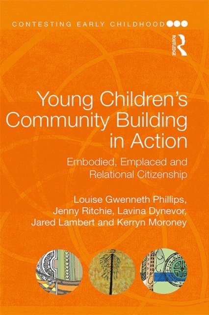 Kerryn Moroney, Jared Lambert, Lavina Dynevor, Jenny Ritchie, Louise Gwenneth Phillips - Young Children's Community Building in Action, E-bok