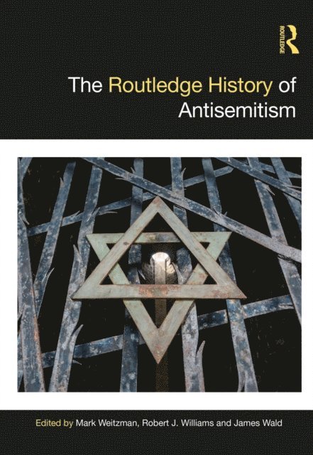 James Wald, Robert J. Williams, Mark Weitzman - Routledge History of Antisemitism, E-bok. Tillgänglighet: Lägg i varukorg
