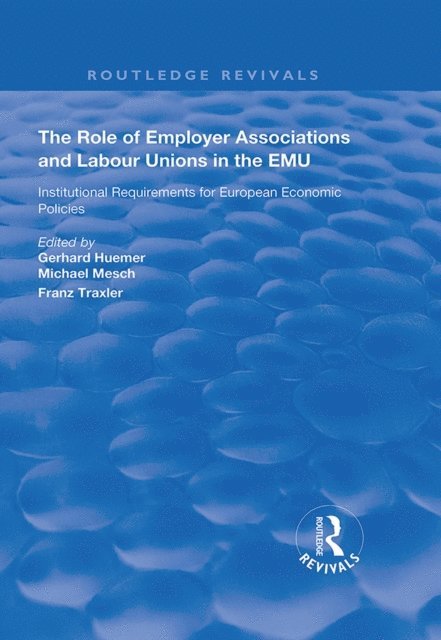 Franz Traxler, Gerhard Huemer, Michael Mesch - Role of Employer Associations and Labour Unions in the EMU, E-bok