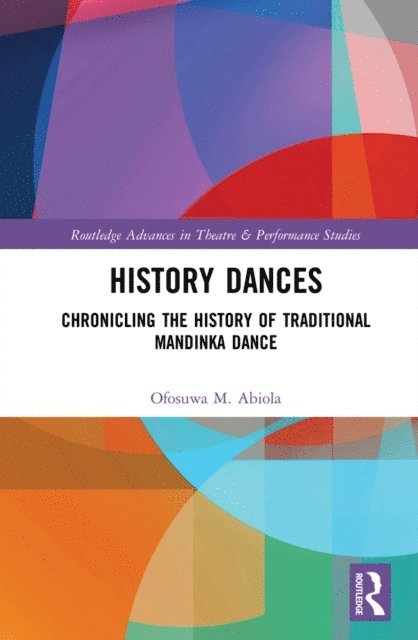 Ofosuwa M. Abiola - History Dances, E-bok