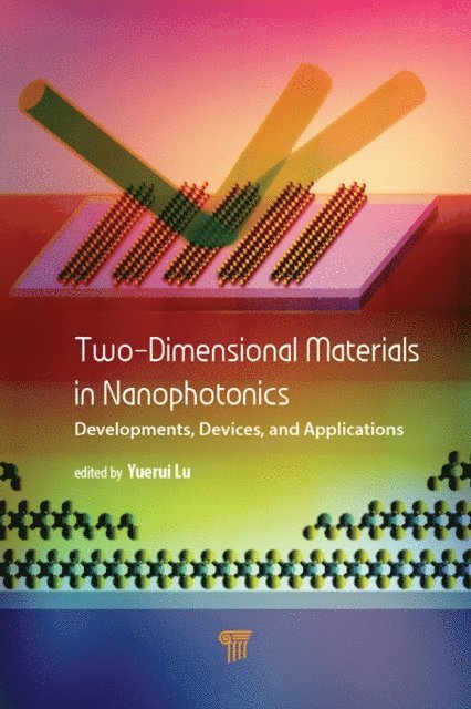 Yuerui Lu - Two-Dimensional Materials in Nanophotonics, E-bok