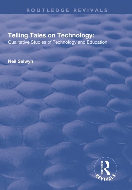 Neil Selwyn - Telling Tales on Technology, E-bok