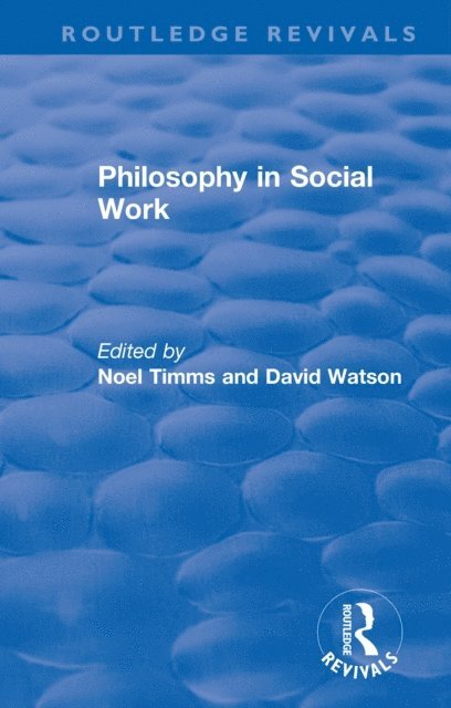 David Watson, Noel Timms - Philosophy in Social Work, E-bok