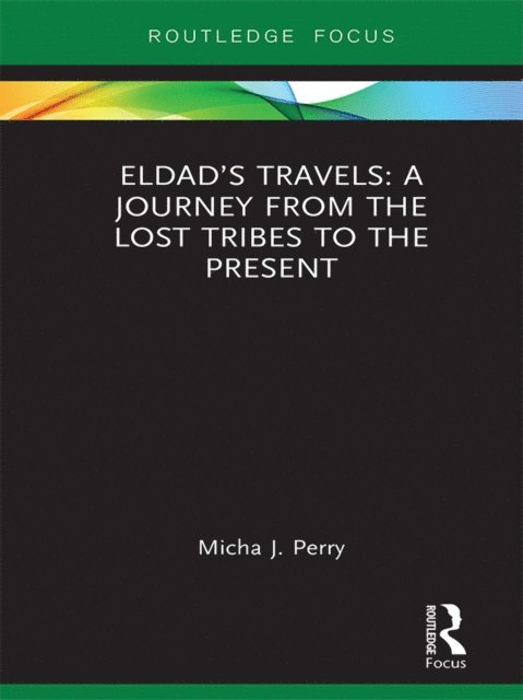 Micha Perry - Eldad's Travels: A Journey from the Lost Tribes to the Present, E-bok