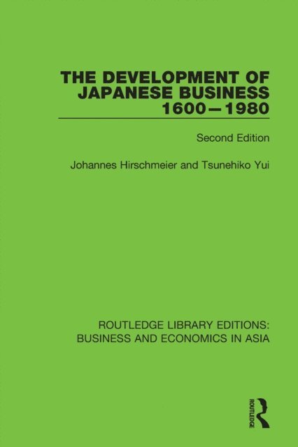 Tsunehiko Yui, Johannes Hirschmeier - Development of Japanese Business, 1600-1980, E-bok