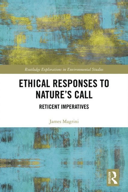James Magrini - Ethical Responses to Naturea  s Call, E-bok