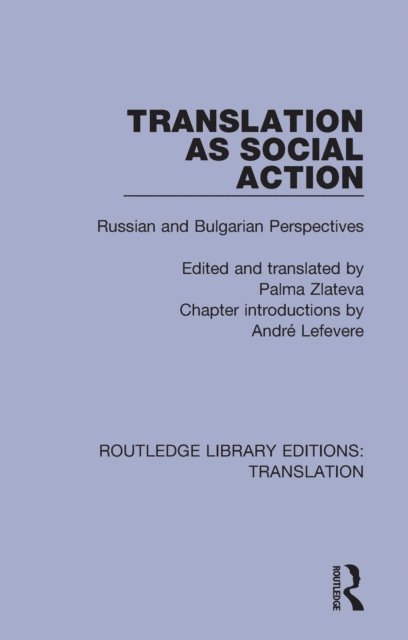 Palma Zlateva - Translation as Social Action, E-bok