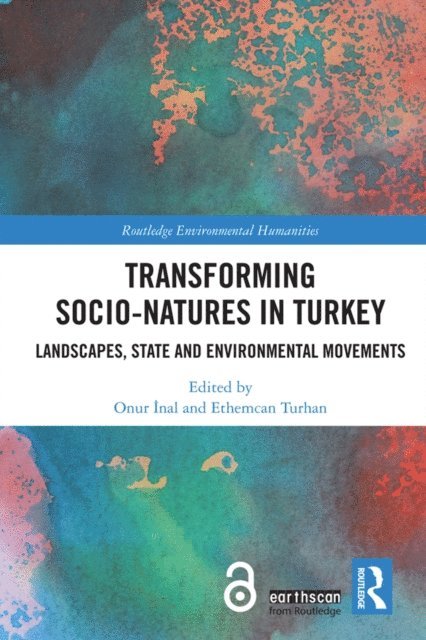 Ethemcan Turhan, Onur Inal - Transforming Socio-Natures in Turkey, E-bok