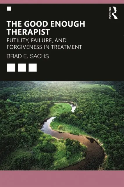 Brad E. Sachs - Good Enough Therapist, E-bok. Tillgänglighet: Lägg i varukorg