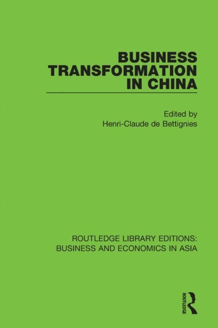 Henri-Claude De Bettignies - Business Transformation in China, E-bok
