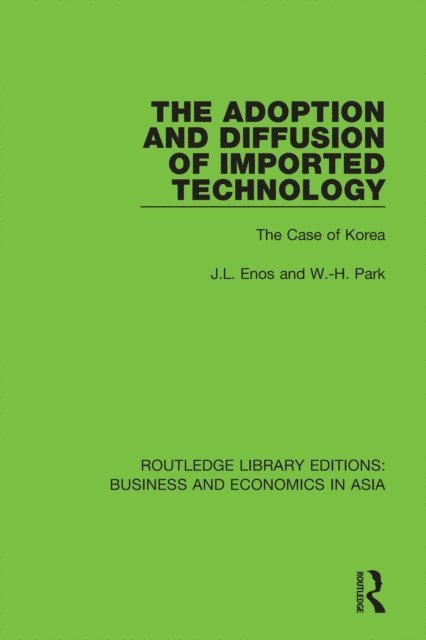 W.-H. Park, J.L. Enos - Adoption and Diffusion of Imported Technology, E-bok