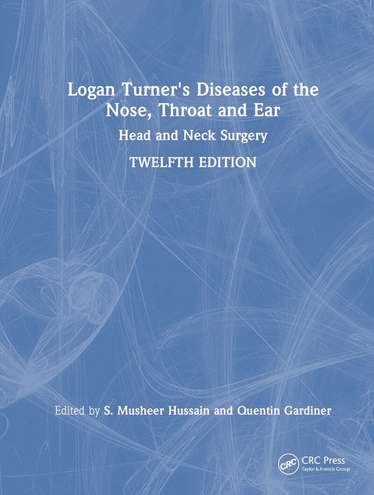 S Musheer Hussain, Quentin Gardiner - Logan Turner's Diseases of the Nose, Throat and Ear, E-bok. Tillgänglighet: Lägg i varukorg