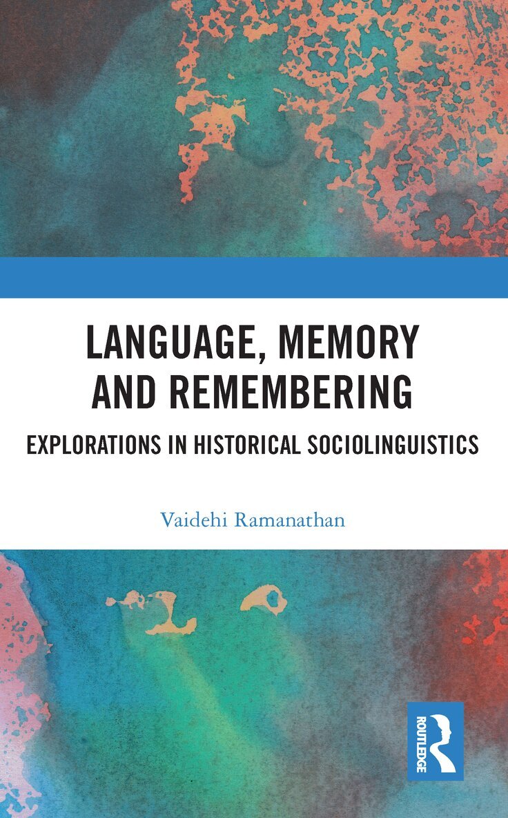 Vaidehi Ramanathan - Language, Memory and Remembering, E-bok