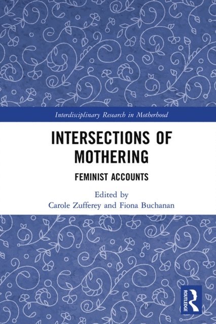 Fiona Buchanan, Carole Zufferey - Intersections of Mothering, E-bok