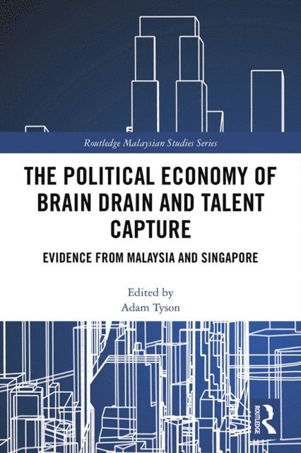 Adam Tyson - Political Economy of Brain Drain and Talent Capture, E-bok