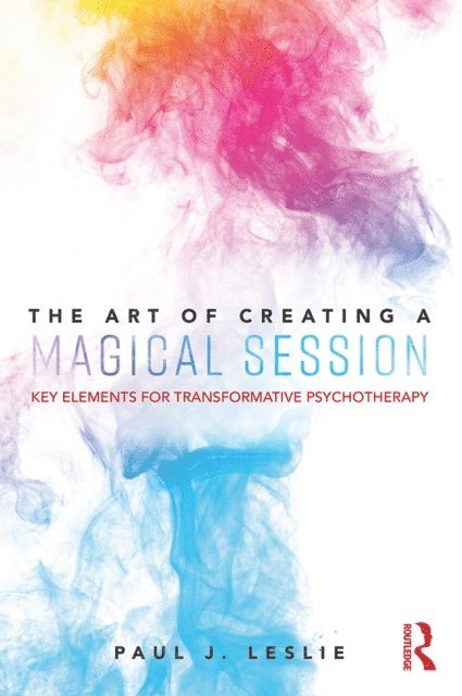 Paul J. Leslie - Art of Creating a Magical Session, E-bok