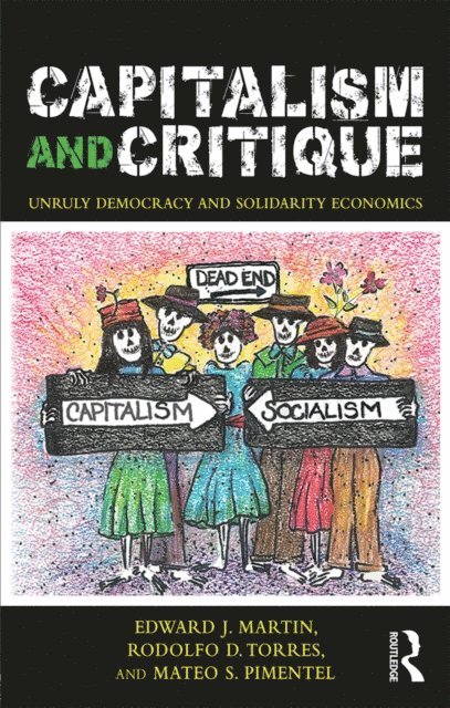 Mateo Pimentel, Rodolfo Torres, Edward Martin - Capitalism and Critique, E-bok