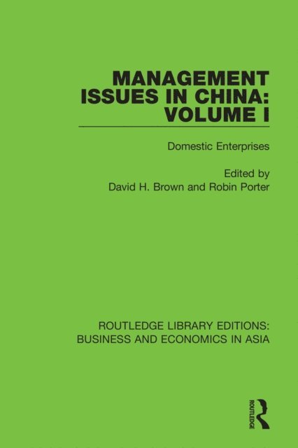 Robin Porter, David H. Brown - Management Issues in China: Volume 1, E-bok