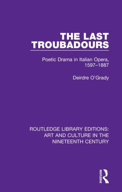 Deirdre O'Grady - Last Troubadours, E-bok