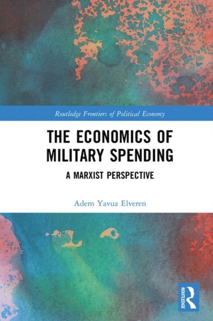 Adem Yavuz Elveren - Economics of Military Spending, E-bok