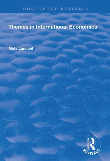 Mats Lundahl - Themes in International Economics, E-bok
