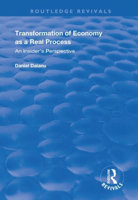 Daniel Daianu - Transformation of Economy as a Real Process, E-bok
