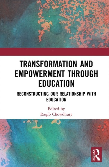 Raqib Chowdhury - Transformation and Empowerment through Education, E-bok