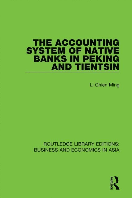 Li Chien Ming - Accounting System of Native Banks in Peking and Tientsin, E-bok