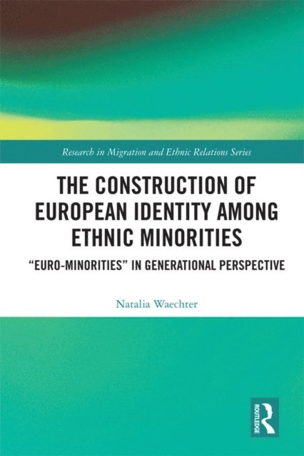Natalia Waechter - Construction of European Identity among Ethnic Minorities, E-bok