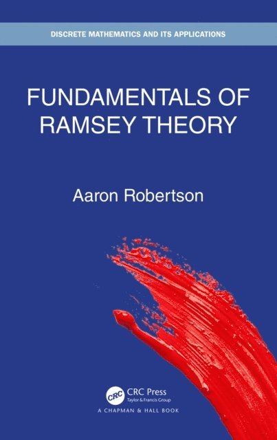 Aaron Robertson - Fundamentals of Ramsey Theory, E-bok
