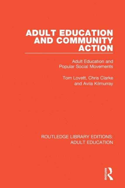 Avila Kilmurray, Chris Clarke, Tom Lovett - Adult Education and Community Action, E-bok