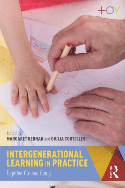 Giulia Cortellesi, Margaret Kernan - Intergenerational Learning in Practice, E-bok