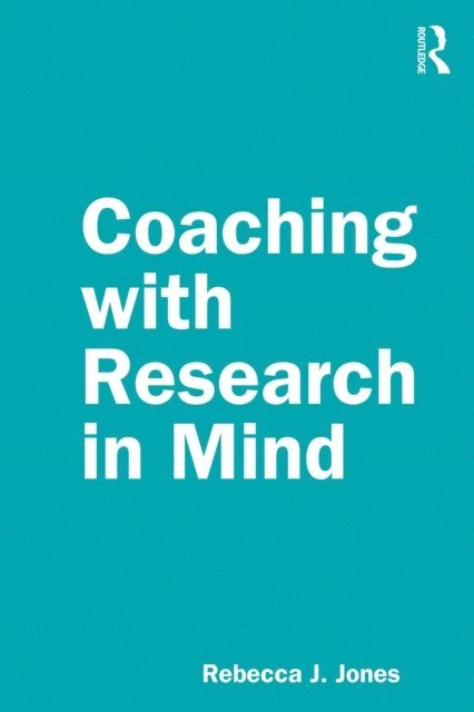 Rebecca J. Jones - Coaching with Research in Mind, E-bok