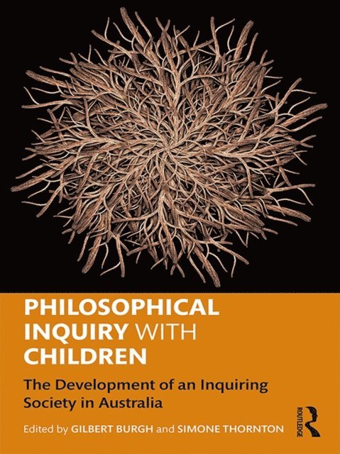 Simone Thornton, Gilbert Burgh - Philosophical Inquiry with Children, E-bok