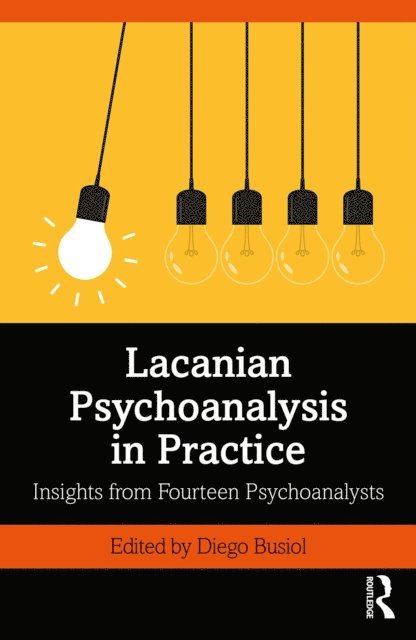 Diego Busiol - Lacanian Psychoanalysis in Practice, E-bok