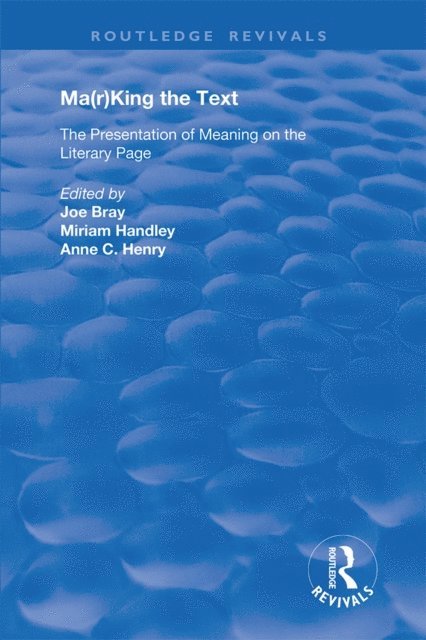 Anne C. Henry, Miriam Handley, Joe Bray - Ma(r)king the Text, E-bok