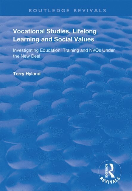 Terry Hyland - Vocational Studies, Lifelong Learning and Social Values, E-bok