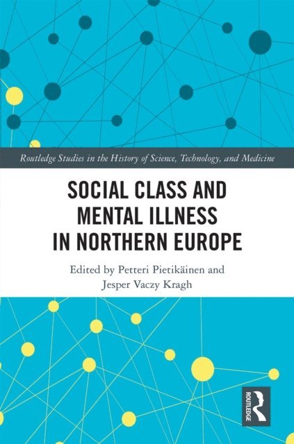 Jesper Kragh, Petteri Pietikainen - Social Class and Mental Illness in Northern Europe, E-bok. Tillgänglighet: Lägg i varukorg