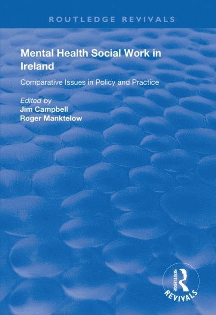 Roger Manktelow, Jim Campbell - Mental Health Social Work in Ireland, E-bok