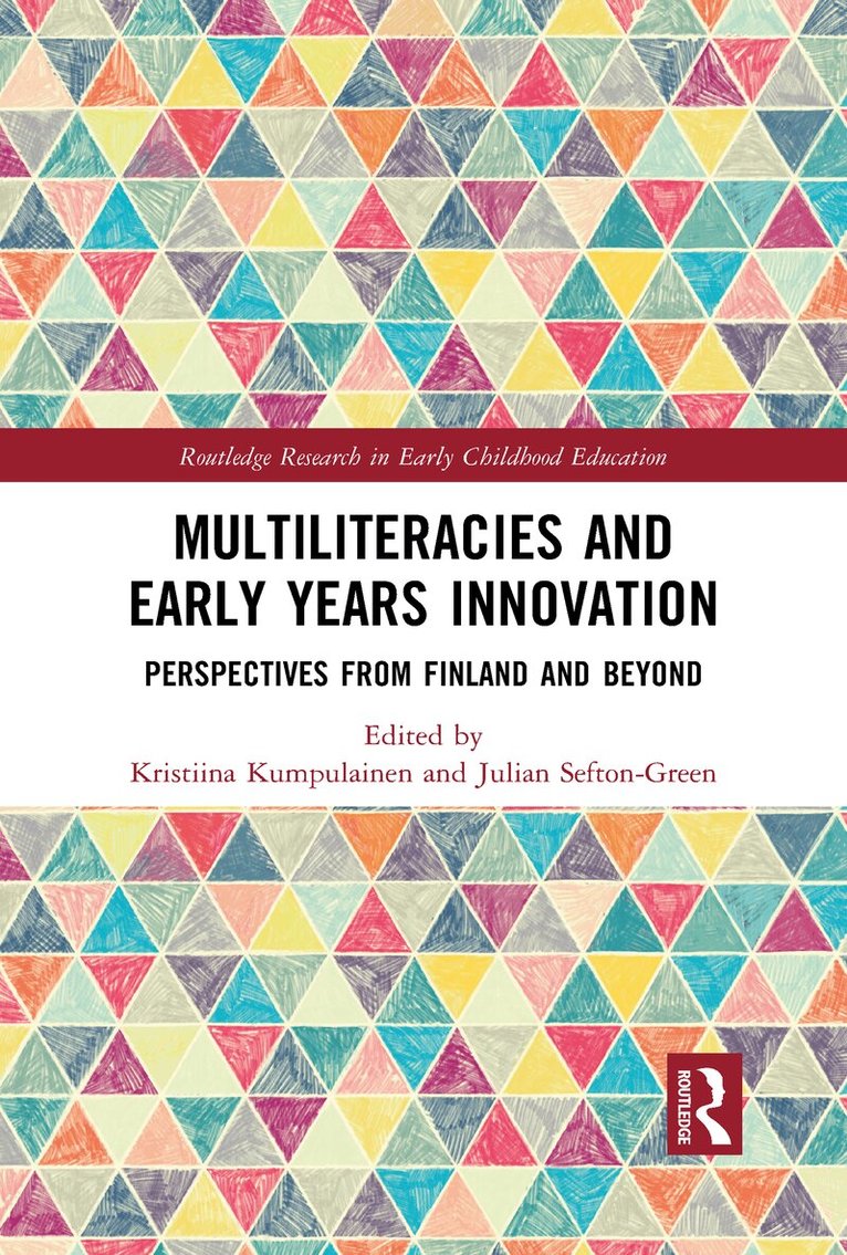 Kristiina Kumpulainen, Julian Sefton-Green - Multiliteracies and Early Years Innovation, E-bok