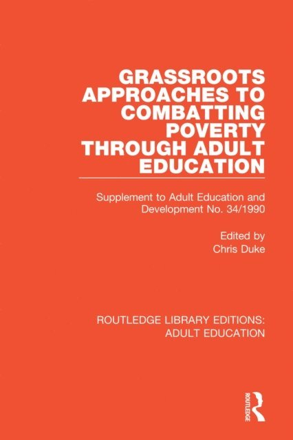 Chris Duke - Grassroots Approaches to Combatting Poverty Through Adult Education, E-bok
