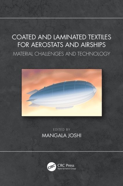 Mangala Joshi - Coated and Laminated Textiles for Aerostats and Airships, E-bok