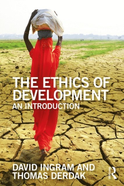 Thomas J Derdak, David Ingram - Ethics of Development, E-bok