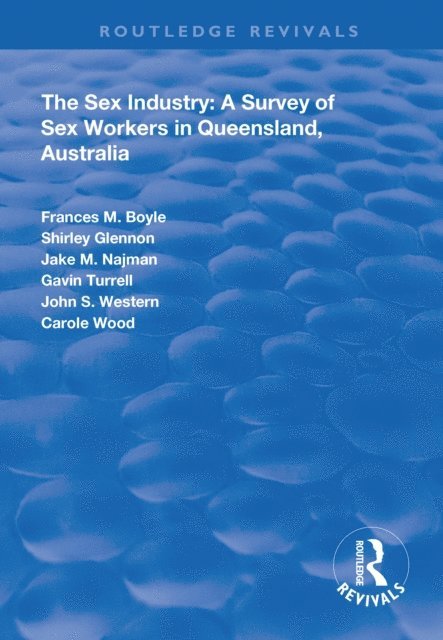Carole Wood, John S. Western, Gavin Turrell, Jake M. Najman, Shirley Glennon, Frances Boyle - Sex Industry: A Survey of Sex Workers in Queensland, Australia, E-bok. Tillgänglighet: Lägg i varukorg