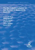 Sex Industry:  A Survey of Sex Workers in Queensland, Australia