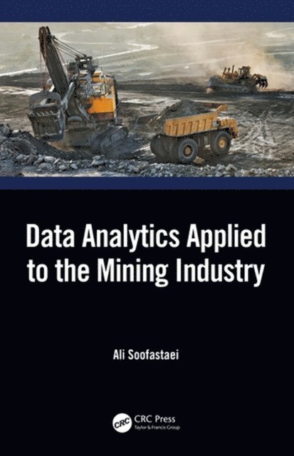 Ali Soofastaei - Data Analytics Applied to the Mining Industry, E-bok