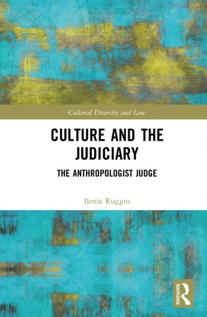 Ilenia Ruggiu - Culture and the Judiciary, E-bok