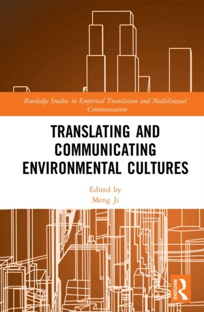 Meng Ji - Translating and Communicating Environmental Cultures, E-bok